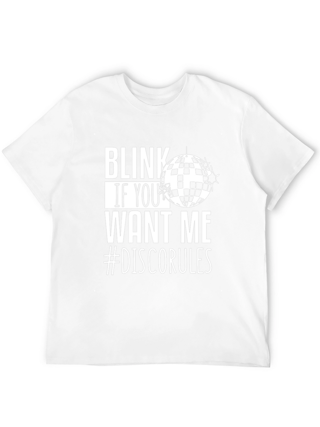 Blink If You Want Me Disco T-Shirt