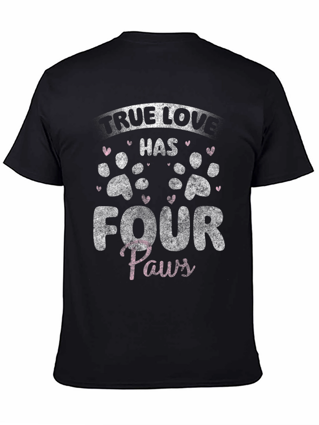 True Love Four Paws Pet Lover T-Shirt