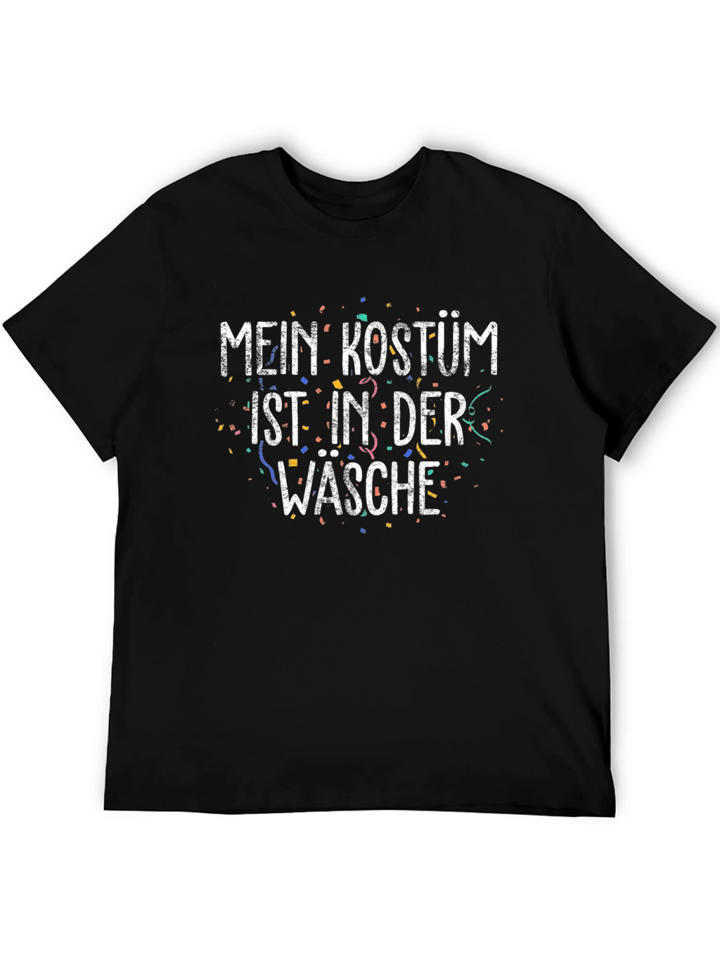 Mein Kostum Ist In Der Wasche T-Shirt