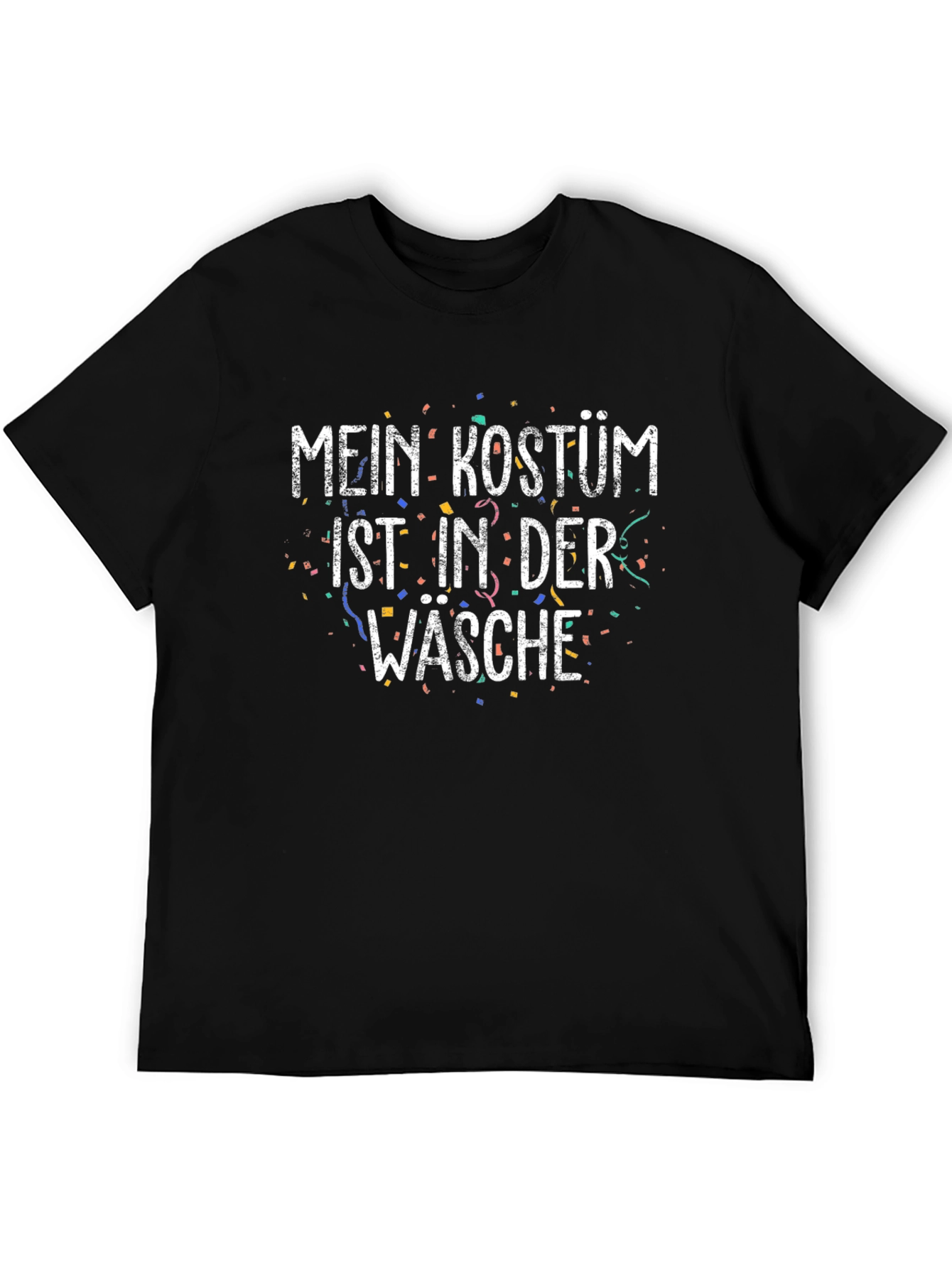 Mein Kostum Ist In Der Wasche T-Shirt
