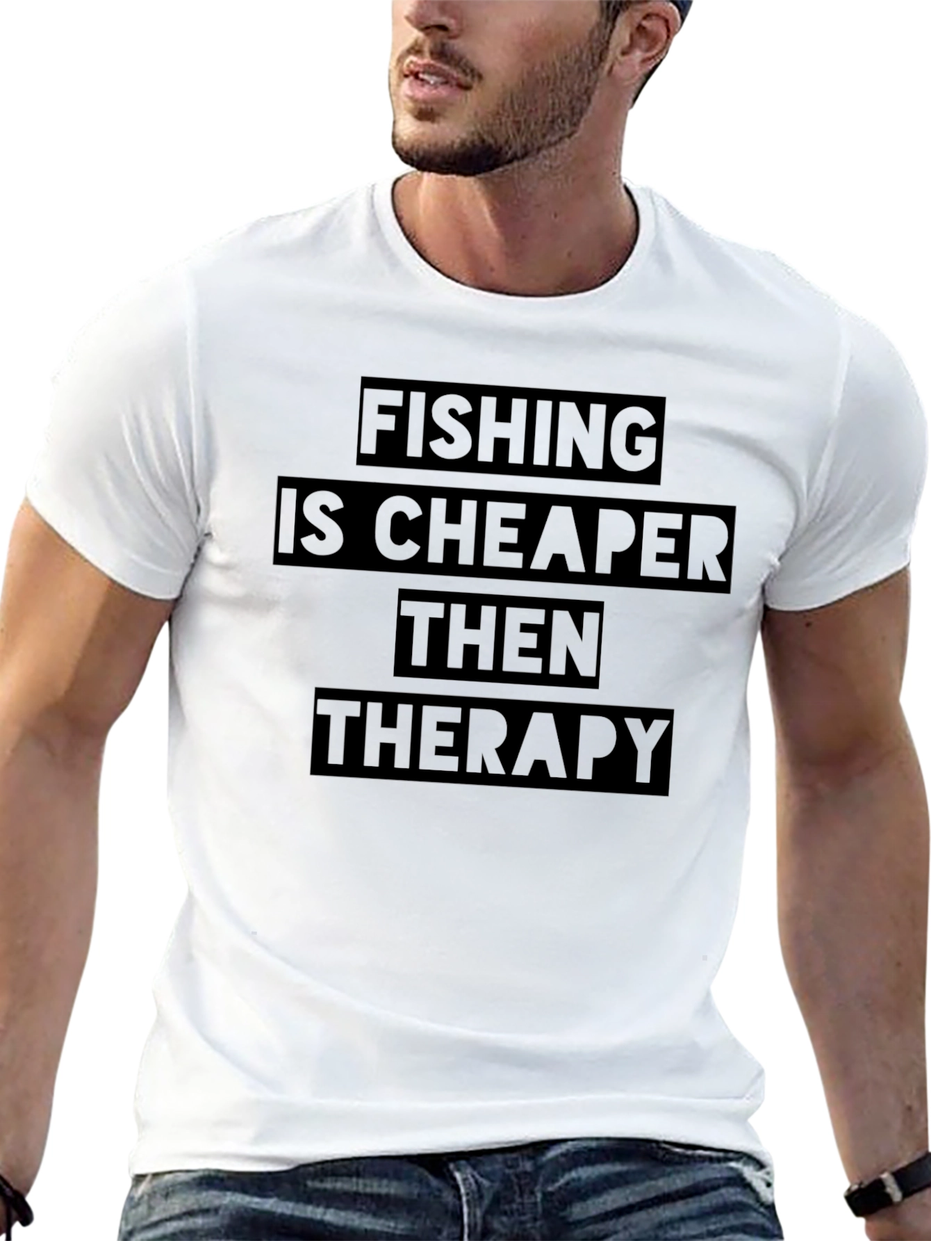 Fishing is Cheaper Than Therapy T-Shirt