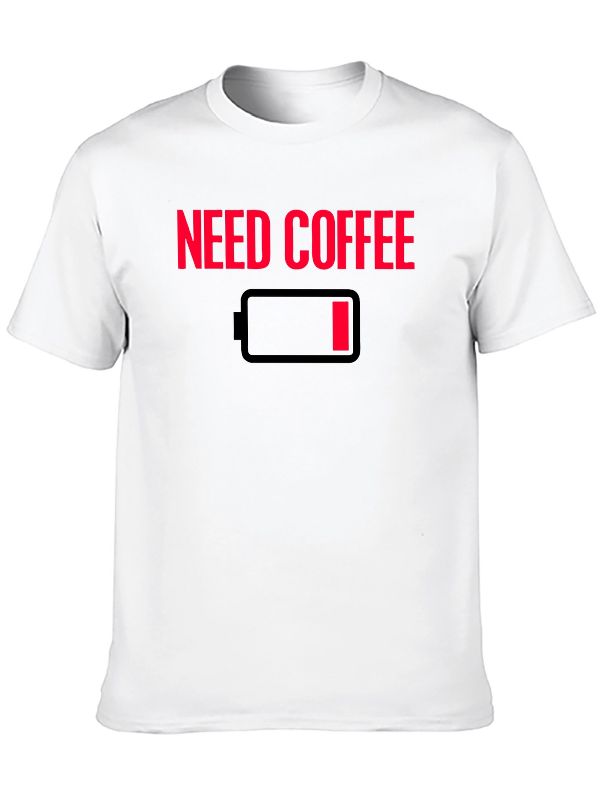 Need Coffee T-Shirt - Low Battery Graphic Tee