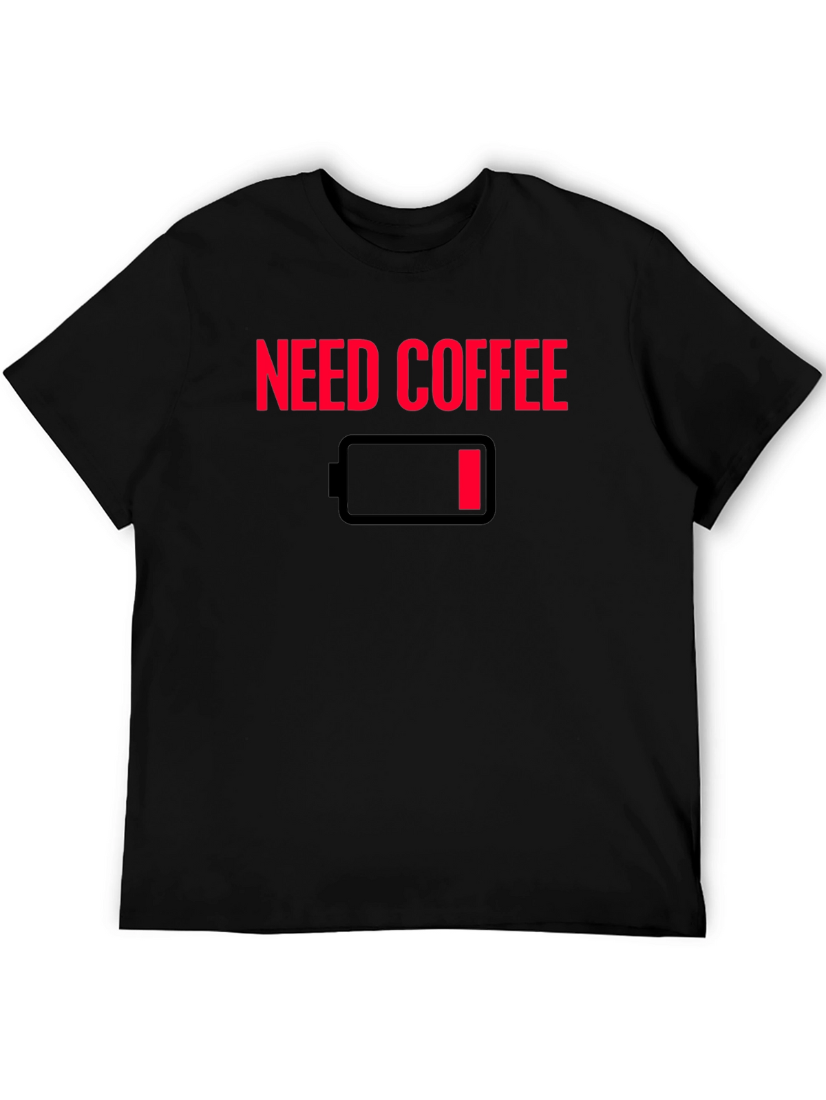 Need Coffee T-Shirt - Low Battery Graphic Tee