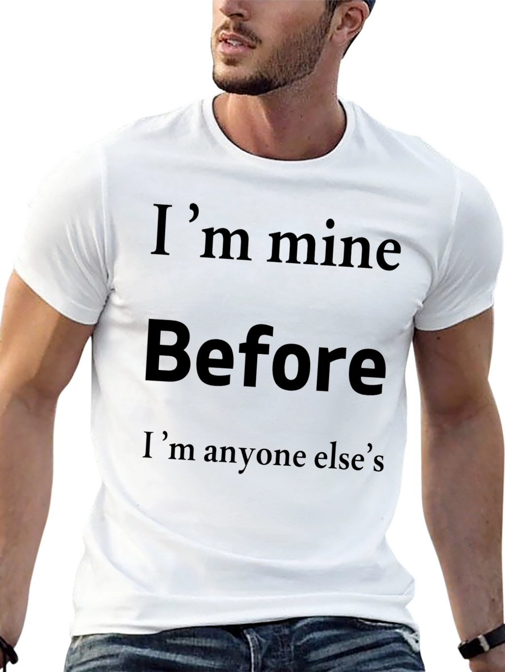 Im Mine Before Anyone Elses Graphic T-Shirt
