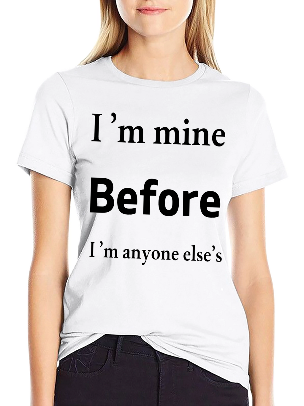 Im Mine Before Anyone Elses Graphic T-Shirt