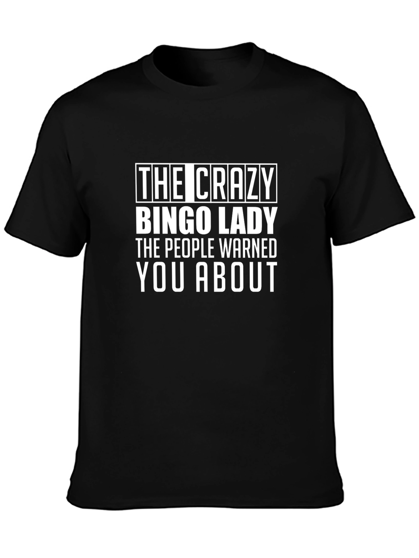 Crazy Bingo Lady T-Shirt - Warned You About!