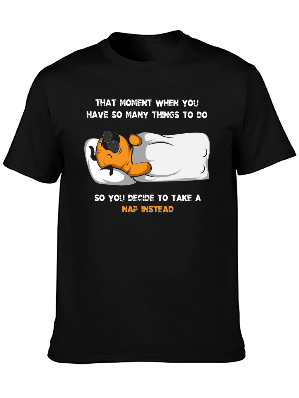 Funny Nap T-Shirt - That Moment When