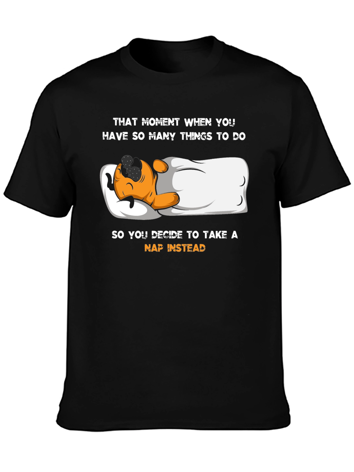 Funny Nap T-Shirt - That Moment When