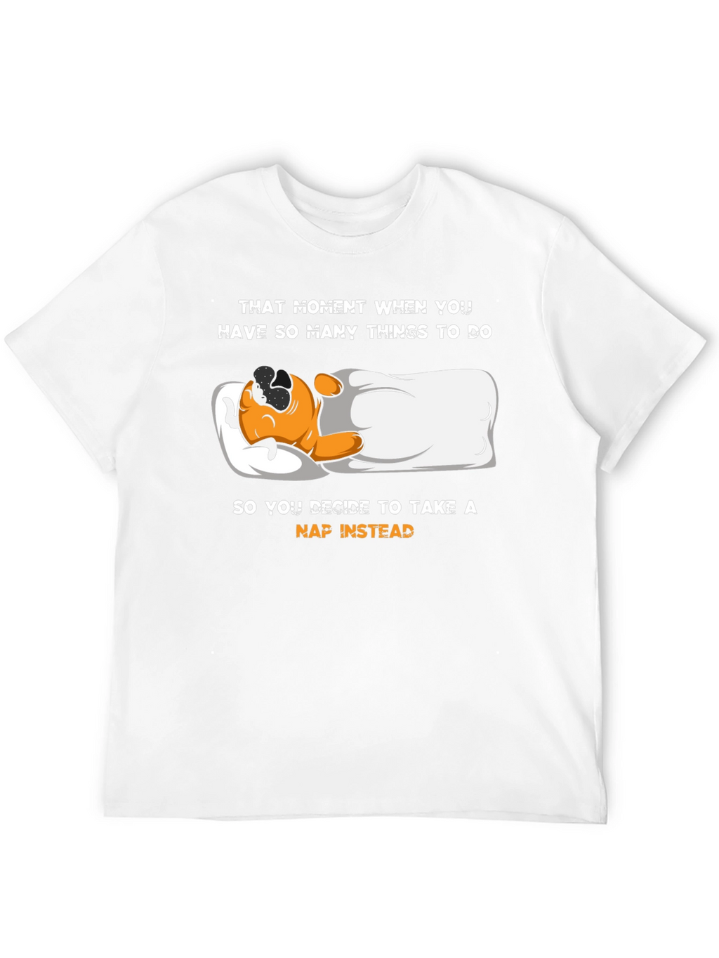 Funny Nap T-Shirt - That Moment When