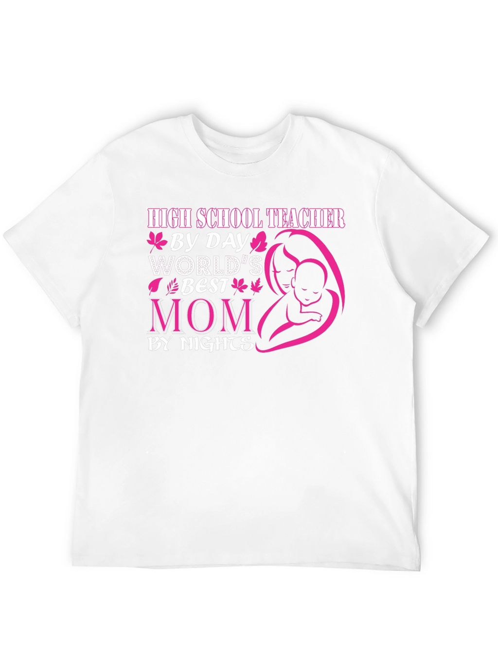 High School Teacher Mom T-Shirt