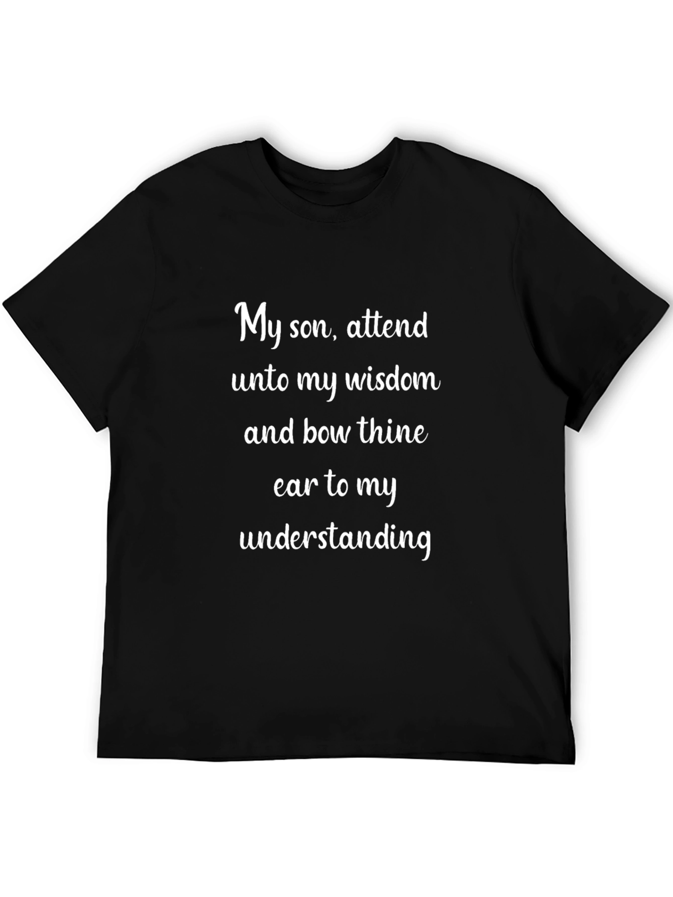 Wisdom Tee - My Son Attend Quote Black T-Shirt
