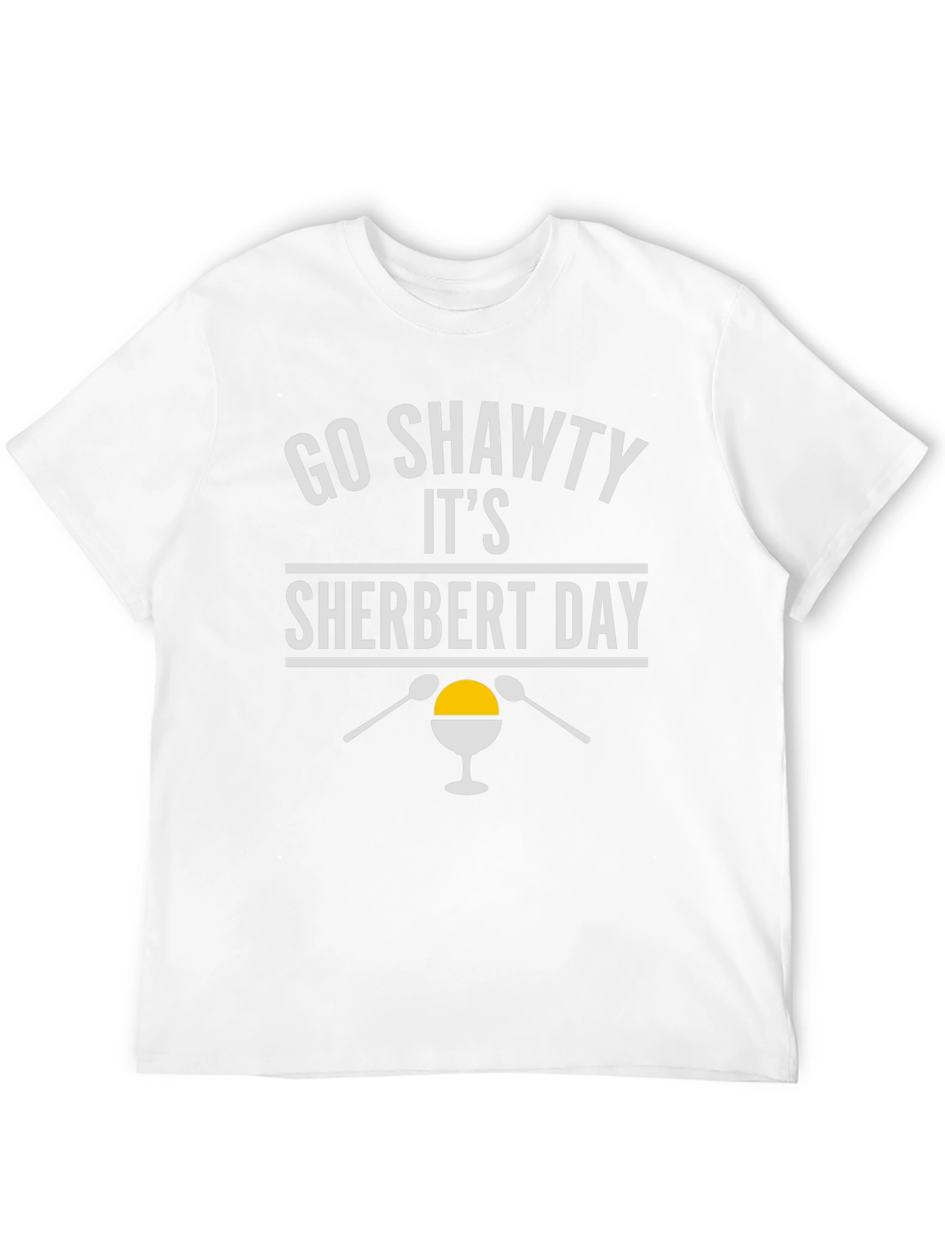 Go Shawty Its Sherbert Day T-Shirt