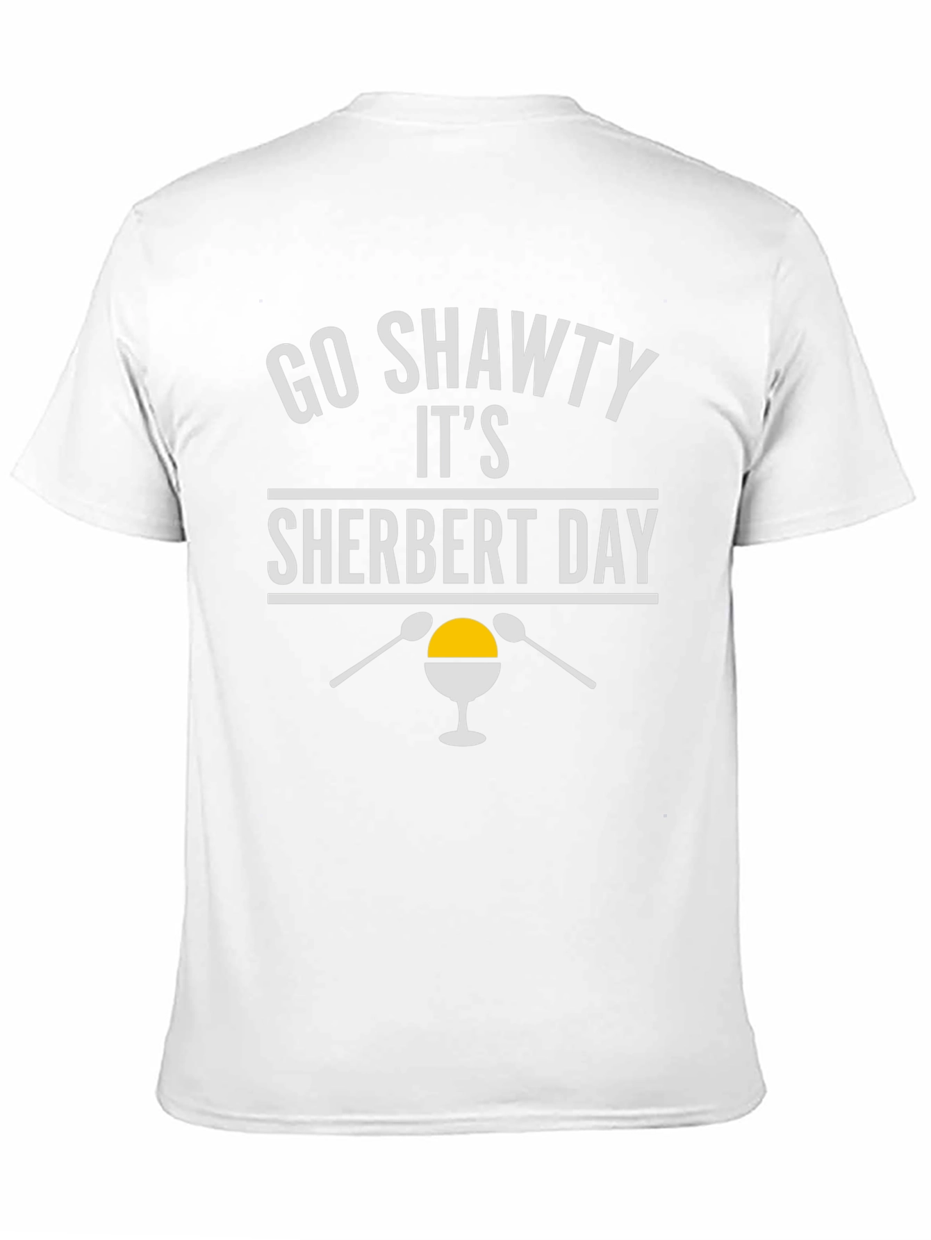 Go Shawty Its Sherbert Day T-Shirt