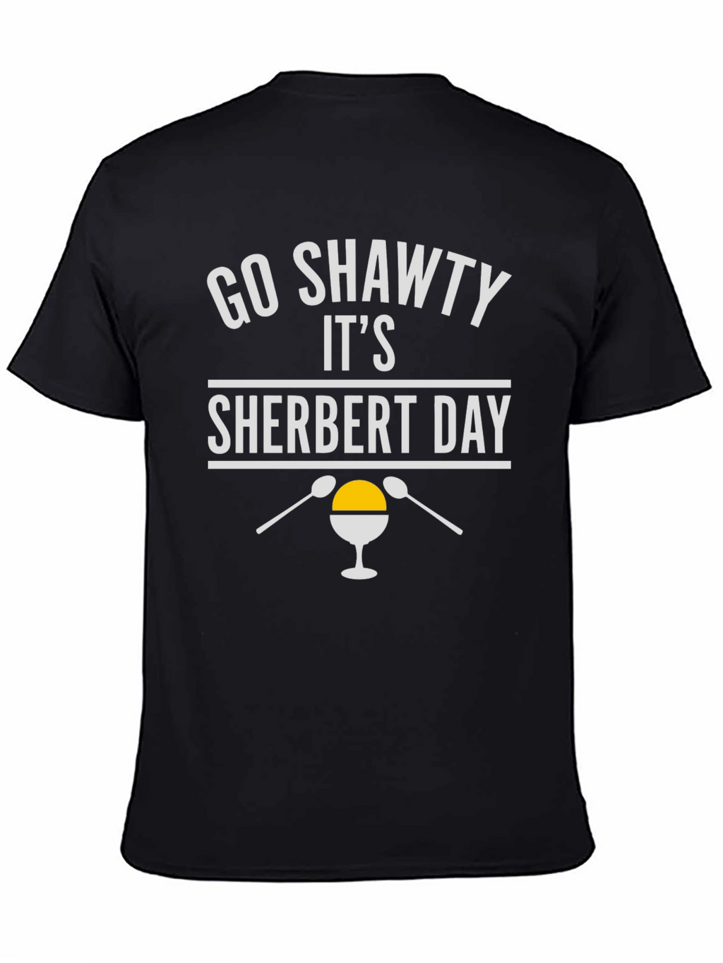 Go Shawty Its Sherbert Day T-Shirt