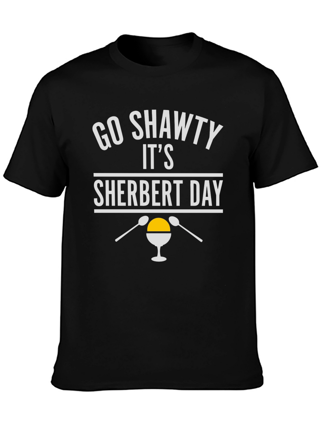 Go Shawty Its Sherbert Day T-Shirt