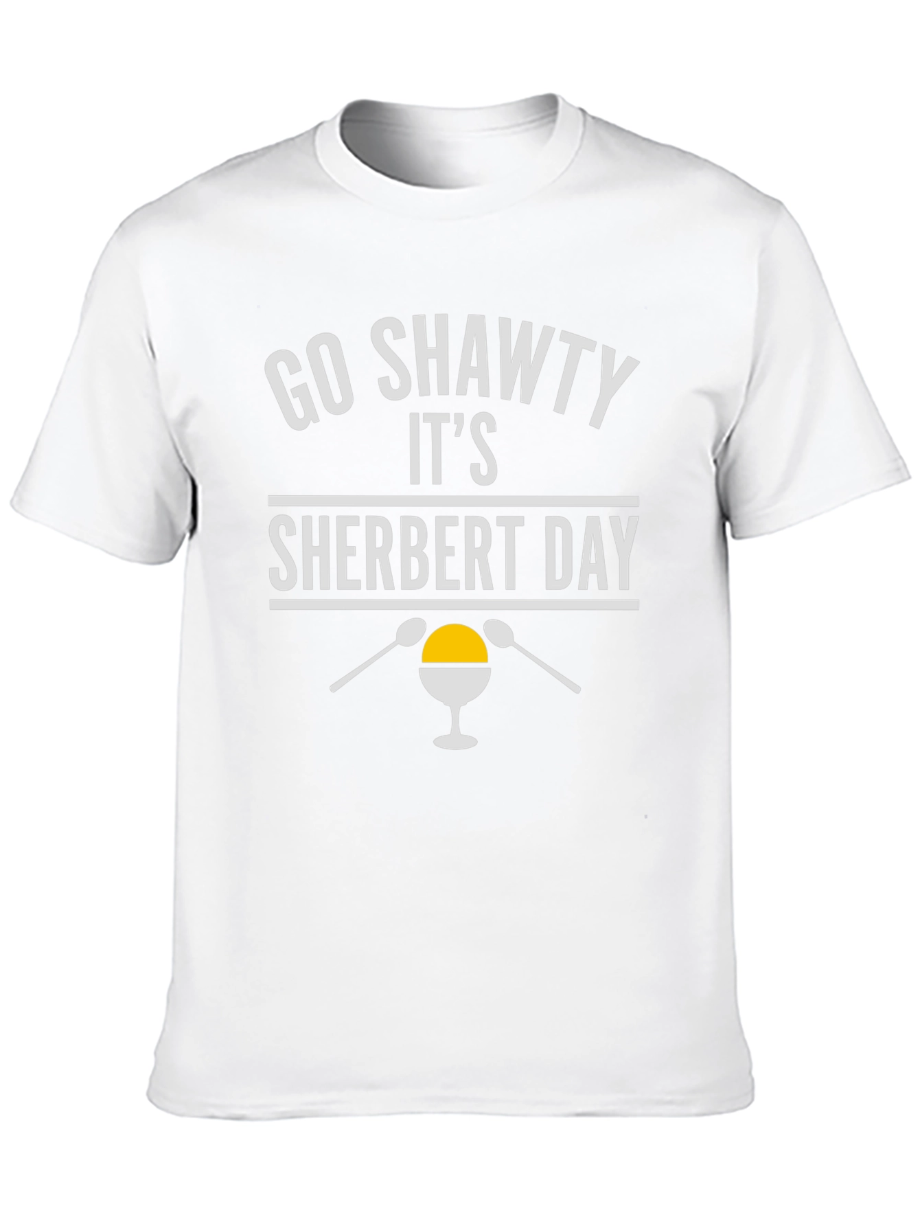 Go Shawty Its Sherbert Day T-Shirt