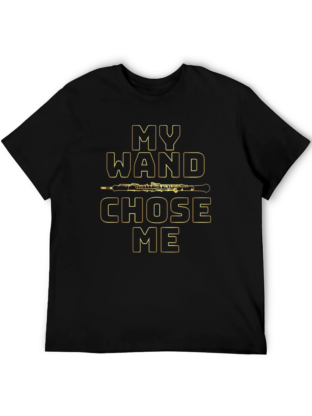 My Wand Chose Me Oboe T-Shirt