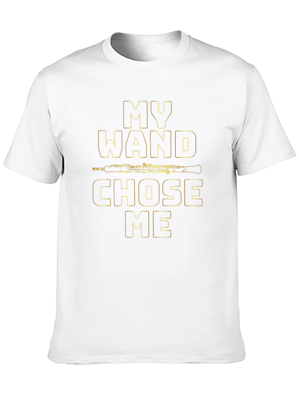 My Wand Chose Me Oboe T-Shirt