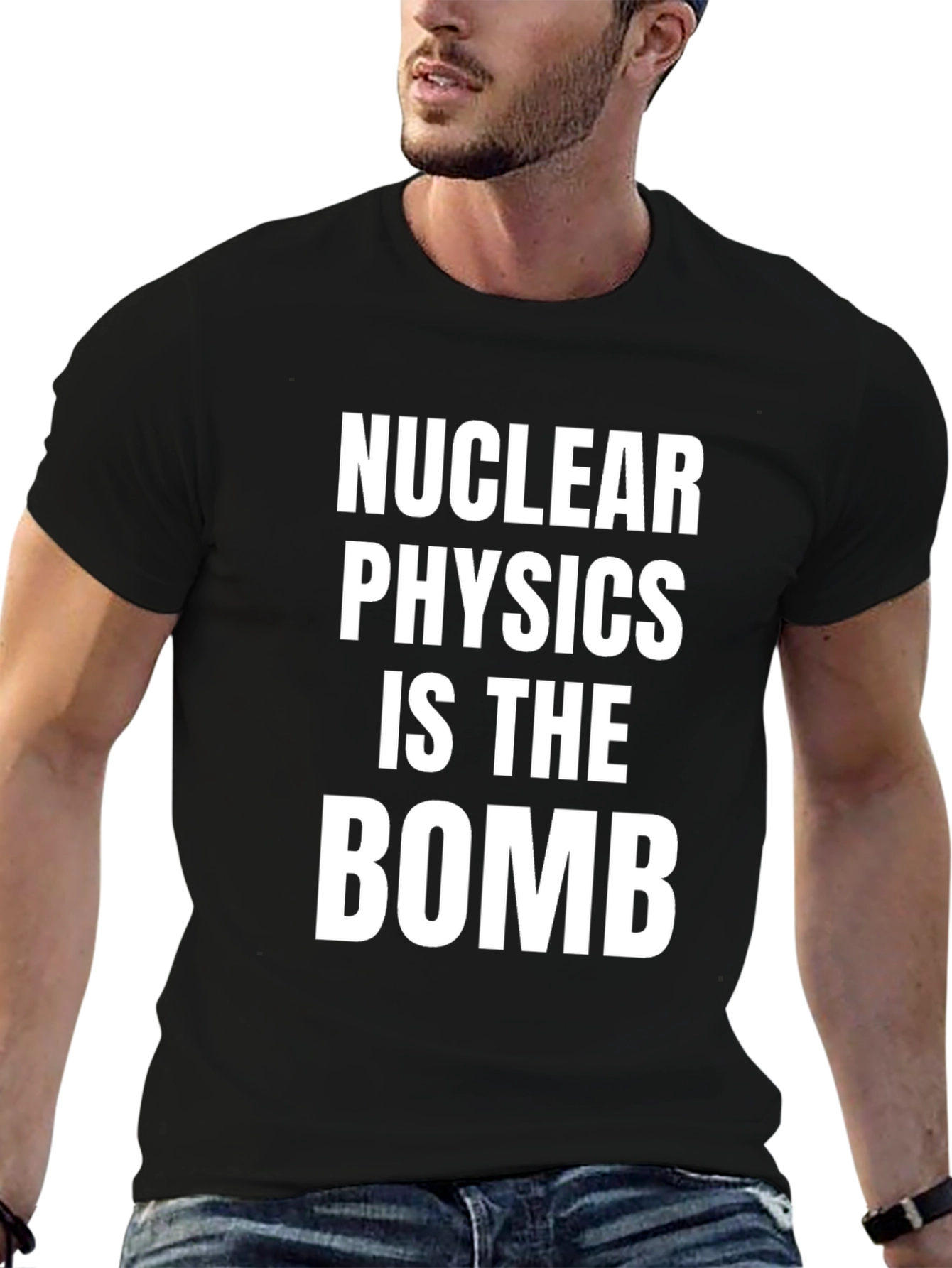 Nuclear Physics Is The Bomb T-Shirt