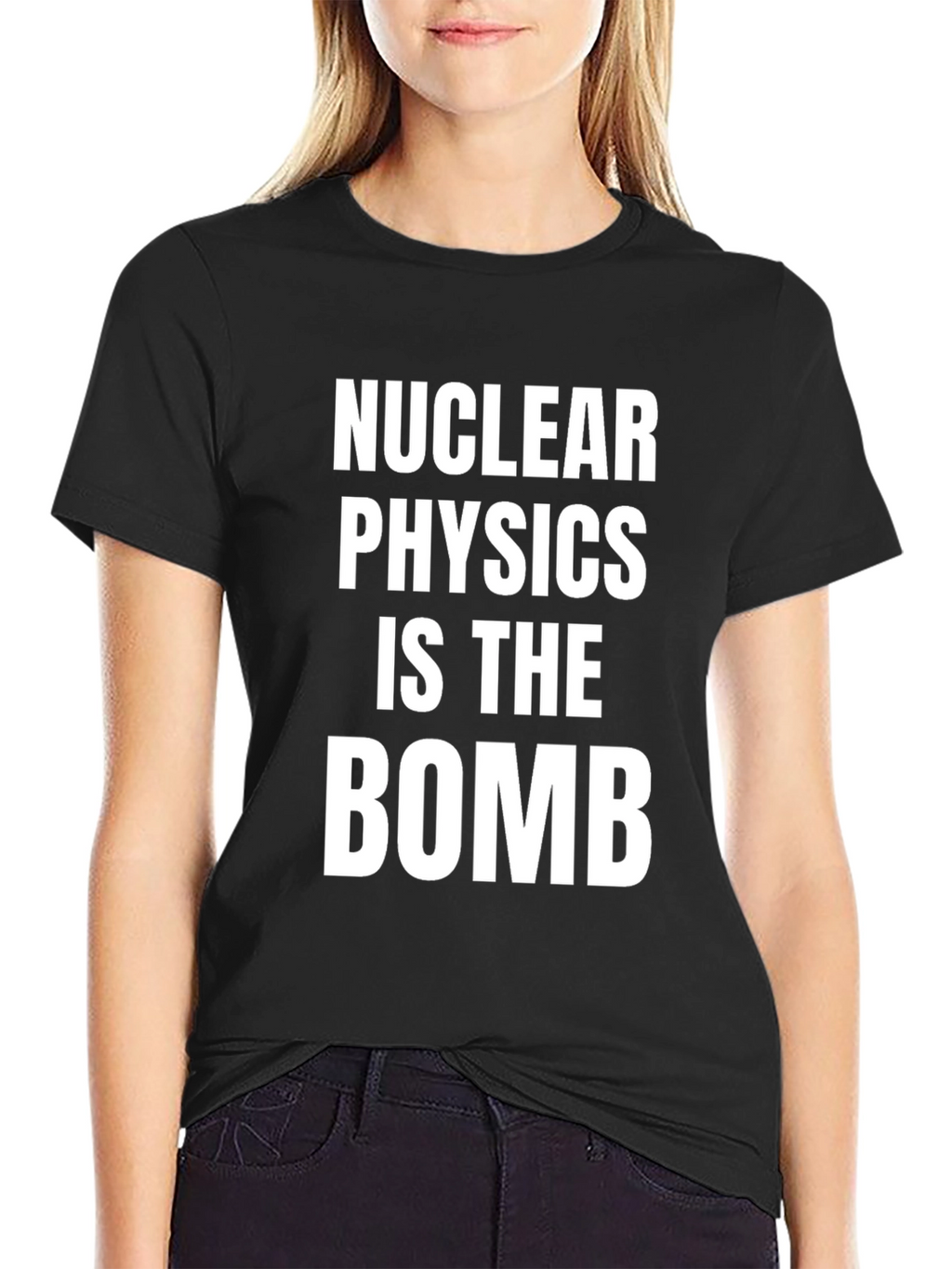 Nuclear Physics Is The Bomb T-Shirt