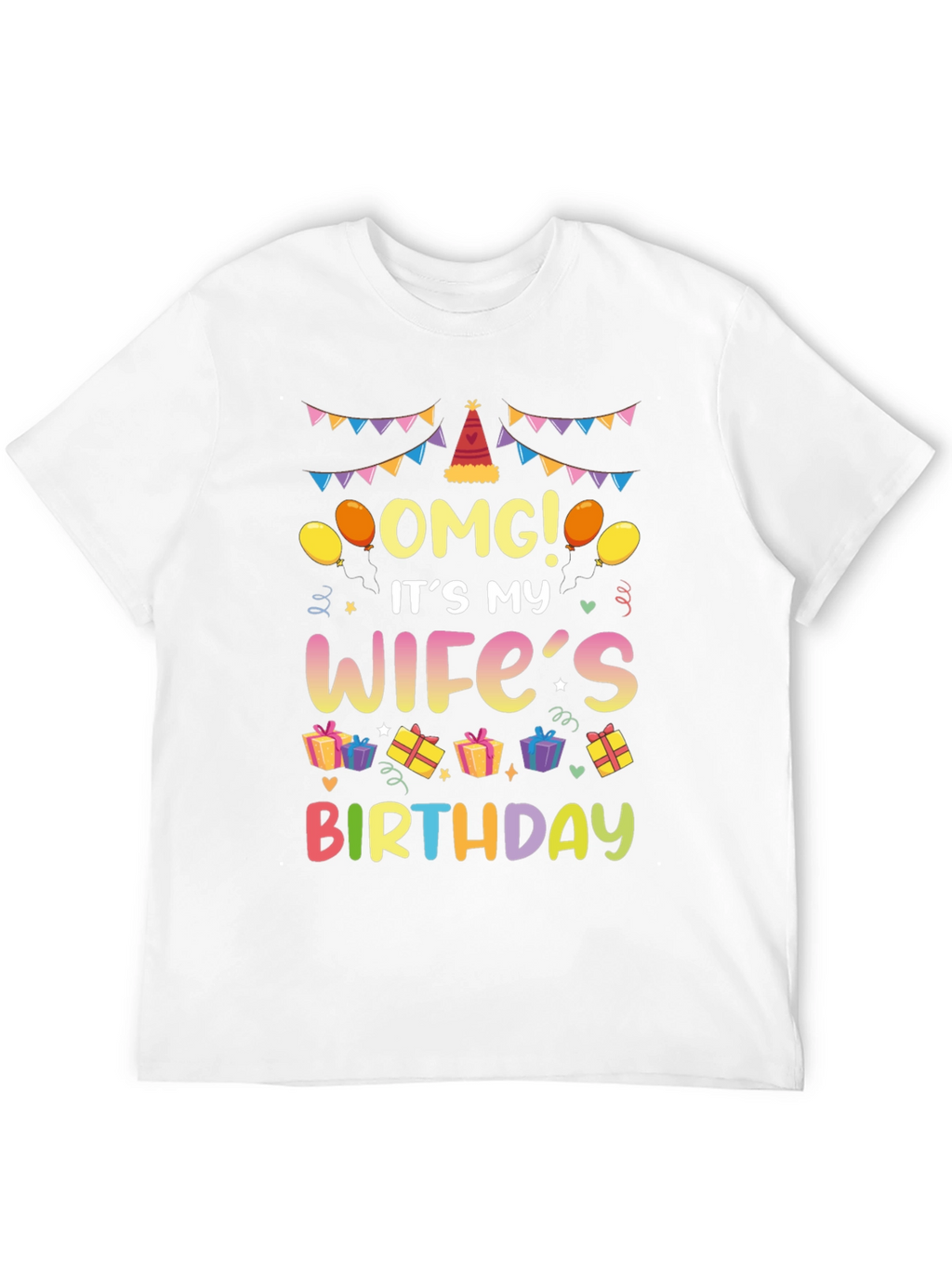 OMG Its My Wifes Birthday T-Shirt