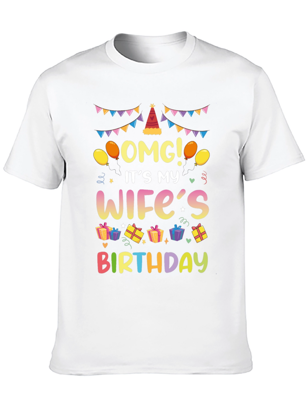 OMG Its My Wifes Birthday T-Shirt
