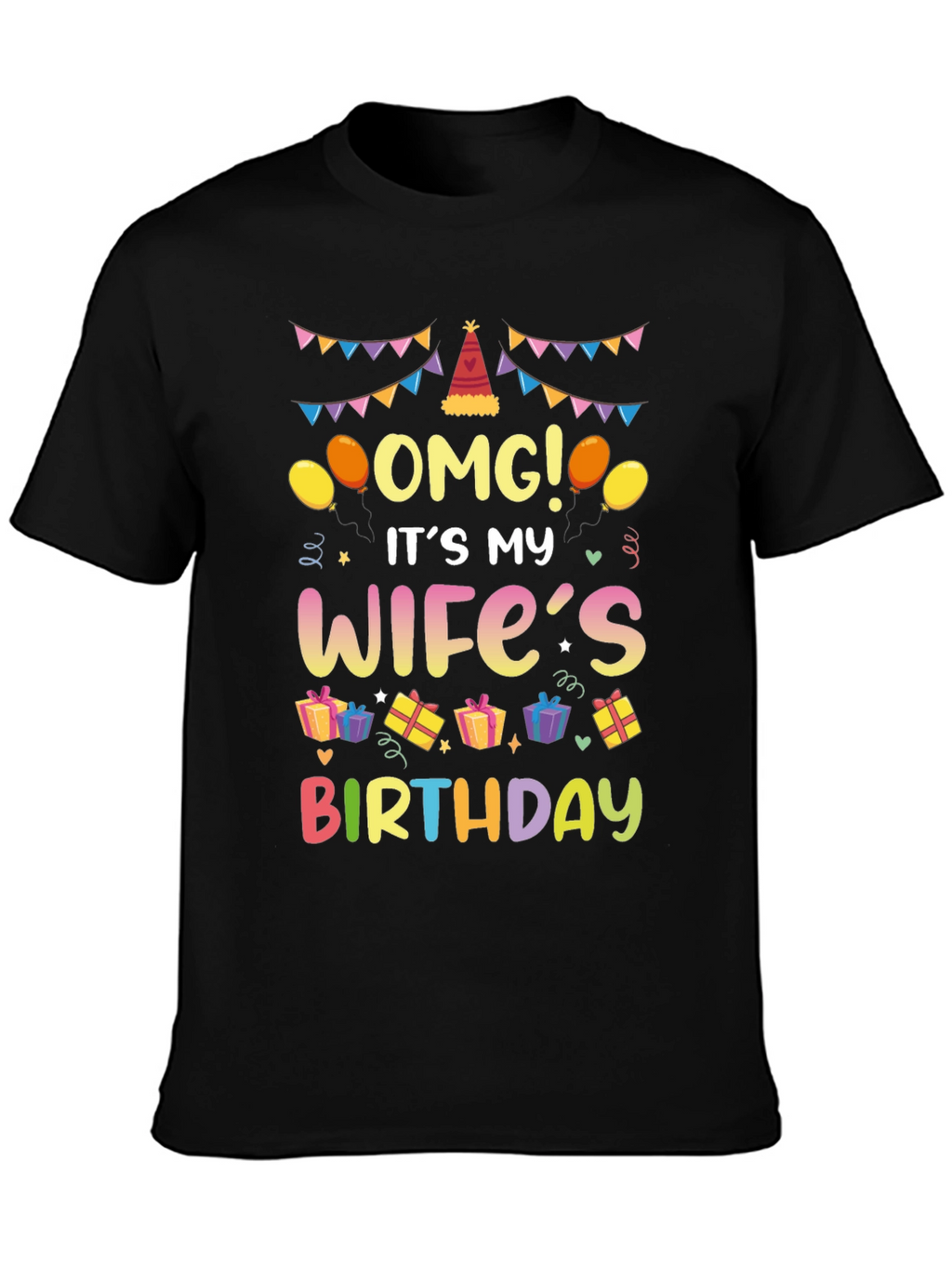 OMG Its My Wifes Birthday T-Shirt