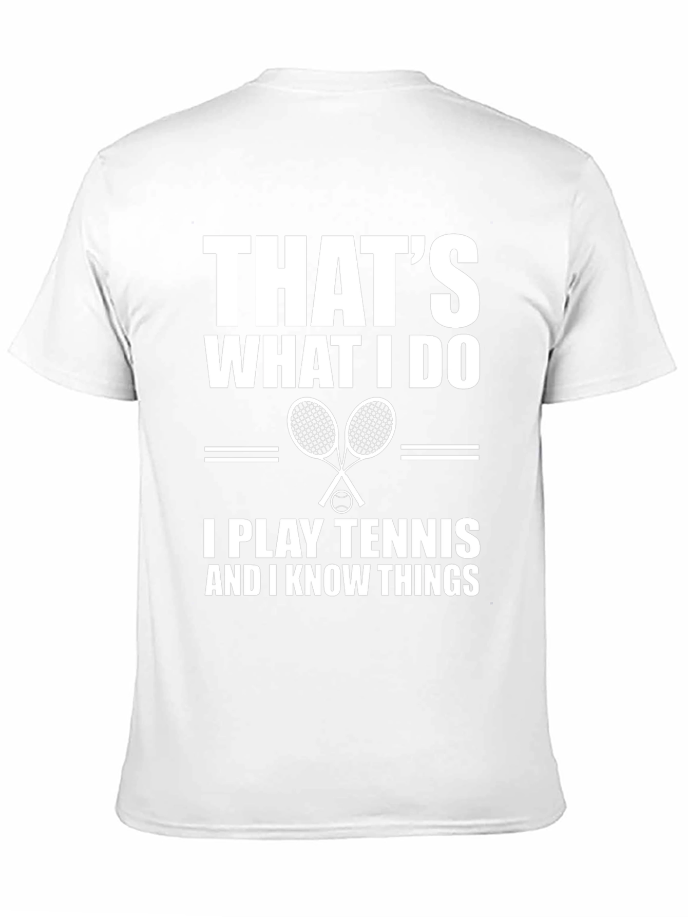 Thats What I Do Tennis T-Shirt