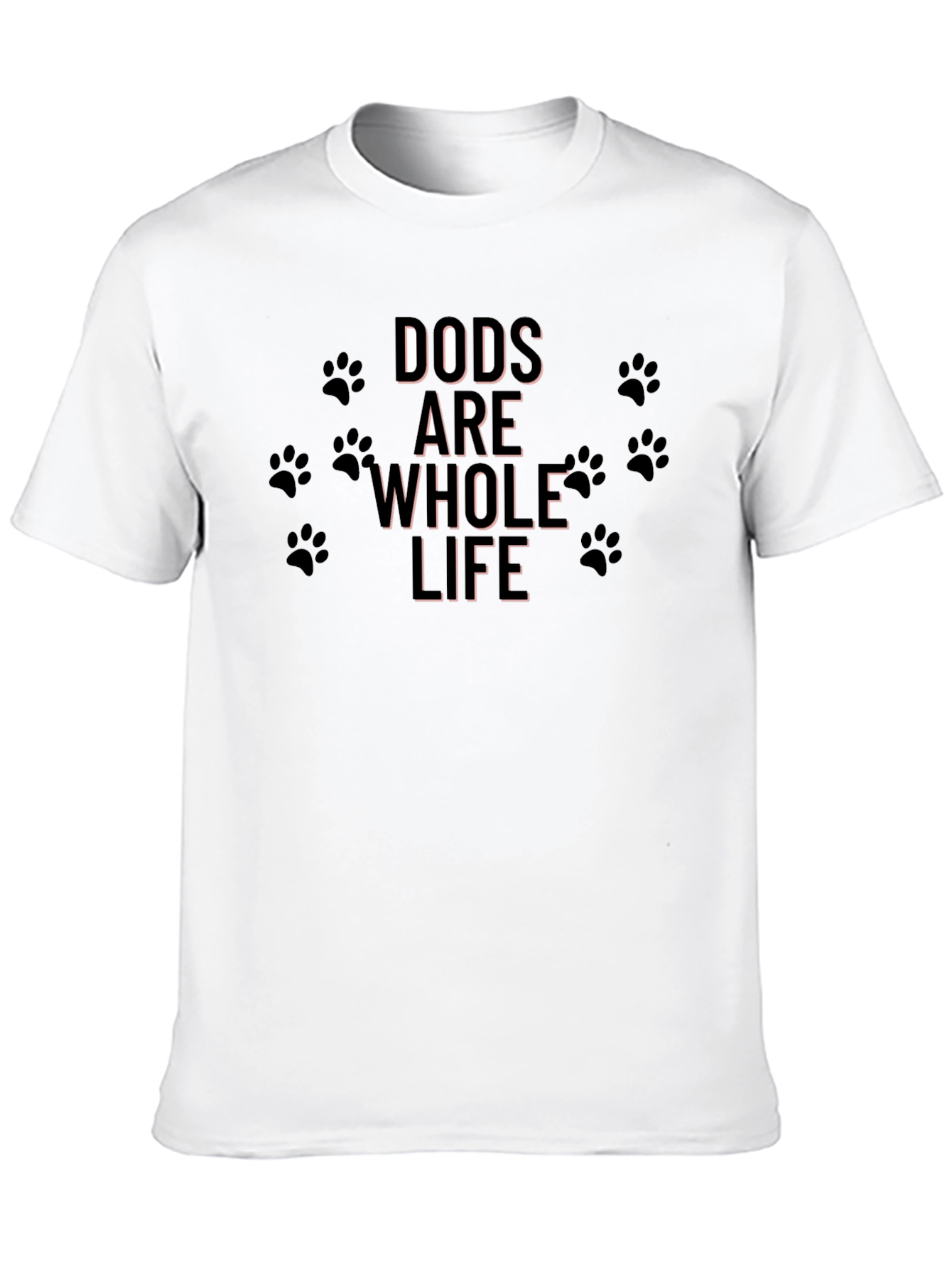 Dogs are My Whole Life Black T-Shirt
