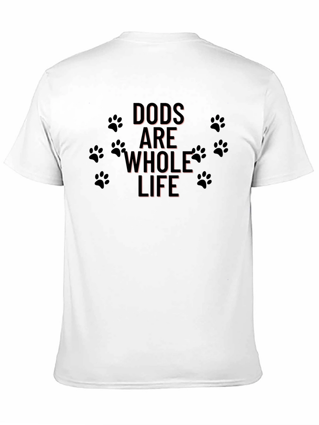 Dogs are My Whole Life Black T-Shirt