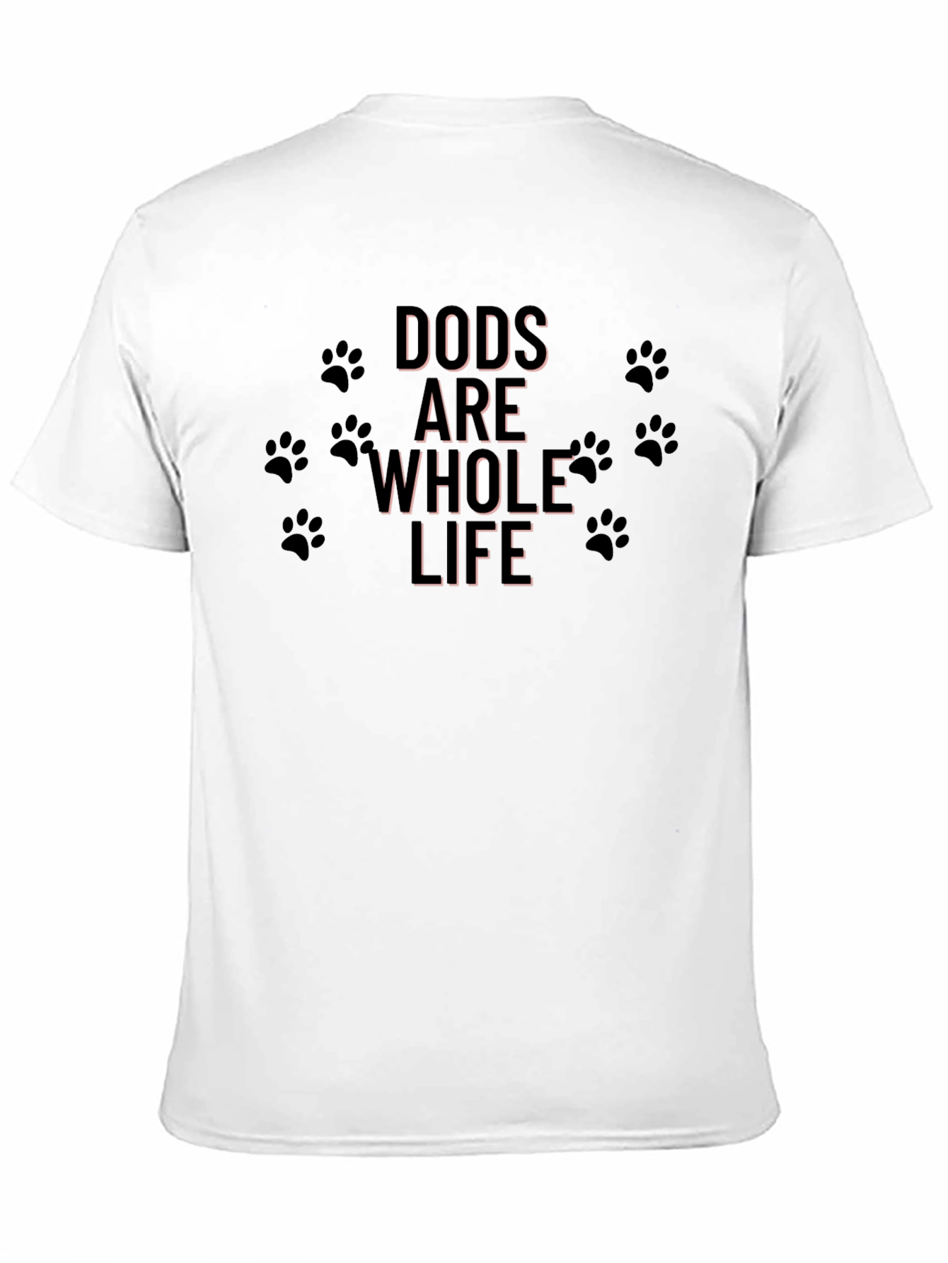 Dogs are My Whole Life Black T-Shirt