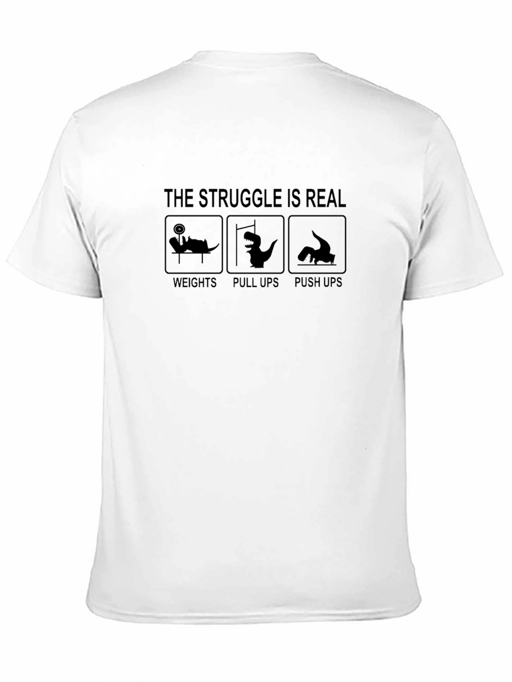 The Struggle Is Real Workout T-Shirt