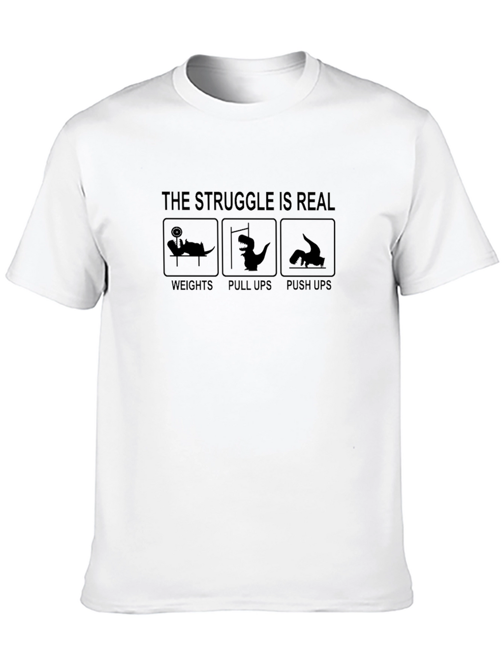 The Struggle Is Real Workout T-Shirt