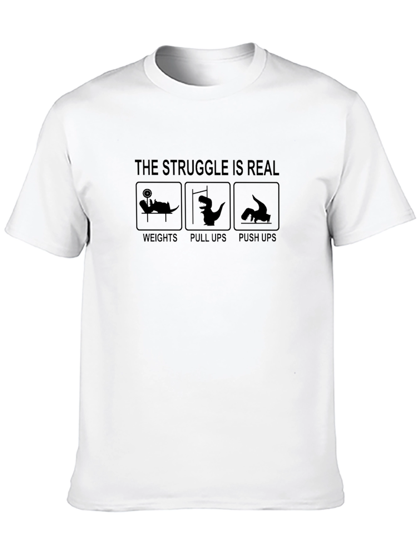 The Struggle Is Real Workout T-Shirt
