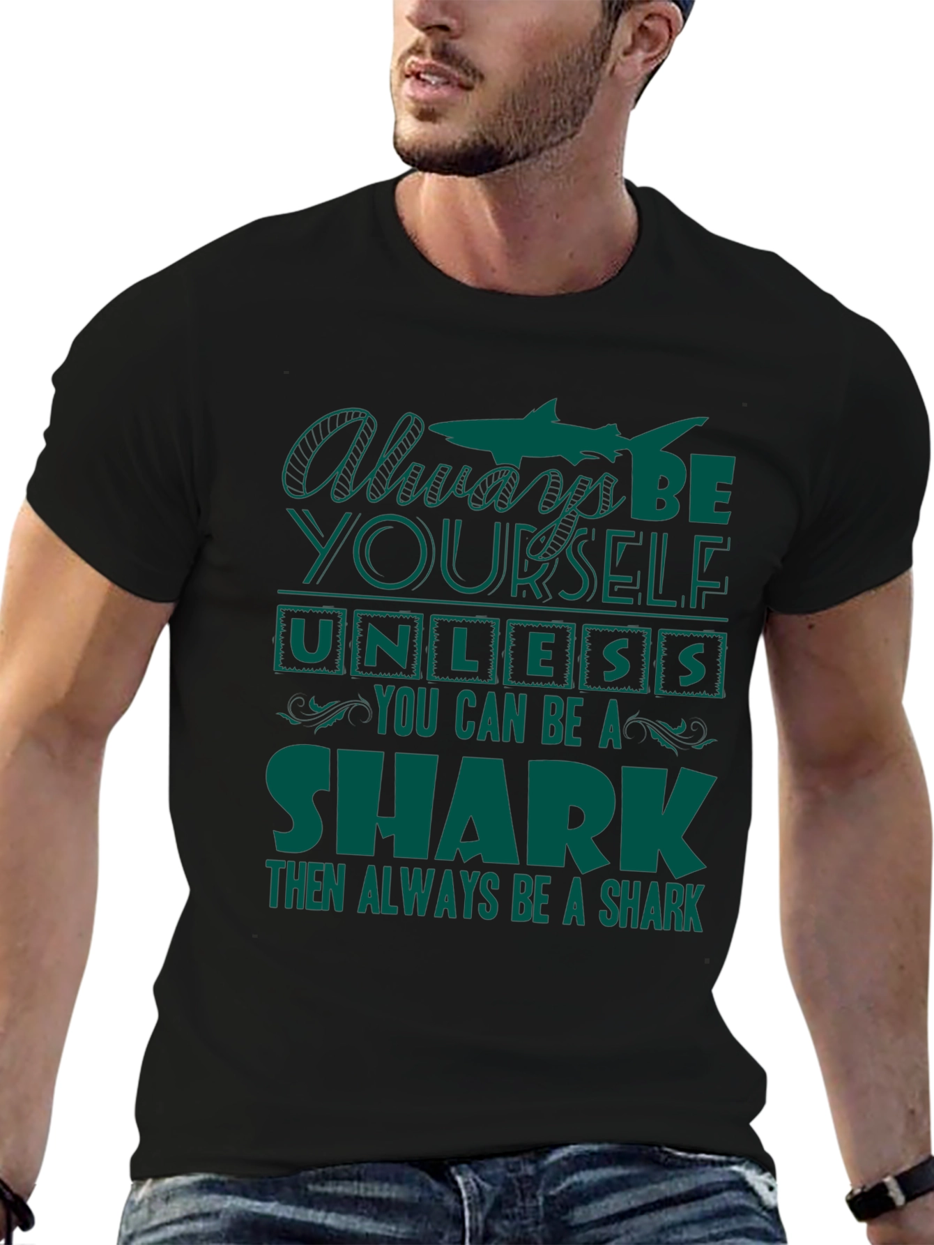 Be Yourself Unless You Can Be A Shark T-Shirt