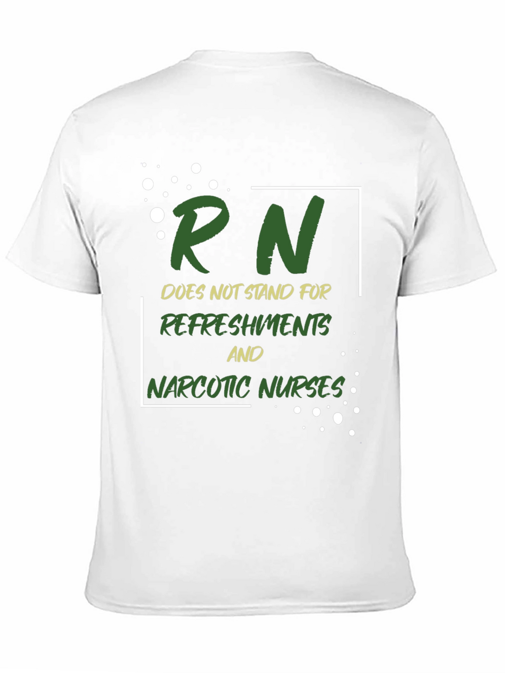 Funny Nurse T-Shirt - RN Doesnt Stand For...