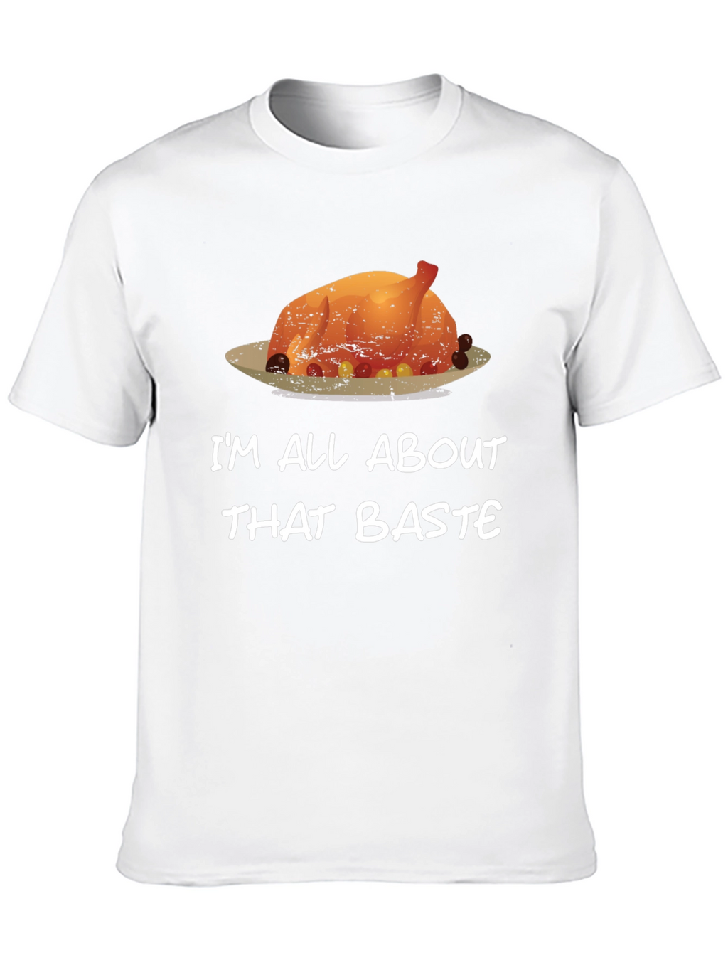 Im All About That Baste Funny Thanksgiving T-Shirt