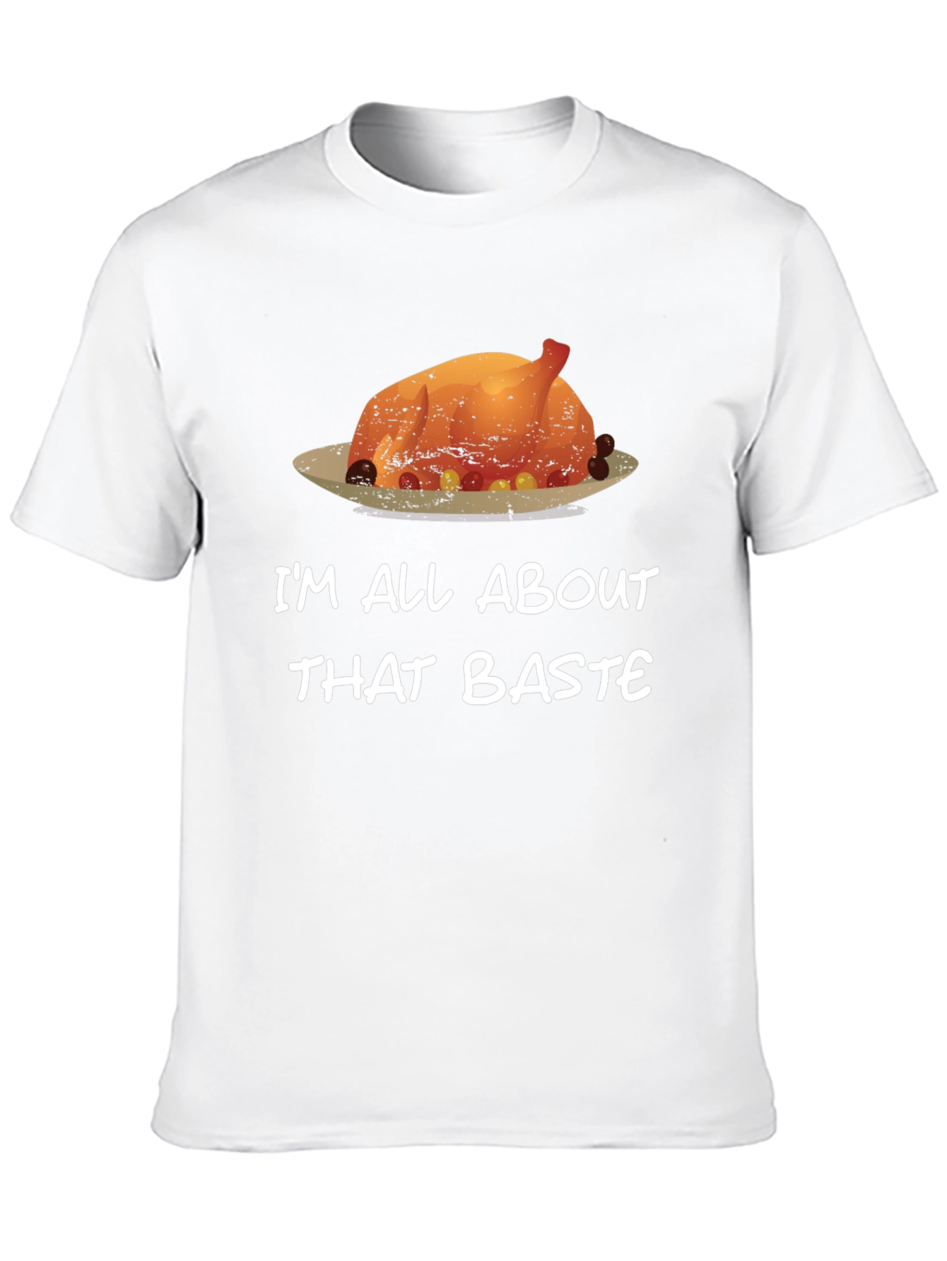 Im All About That Baste Funny Thanksgiving T-Shirt