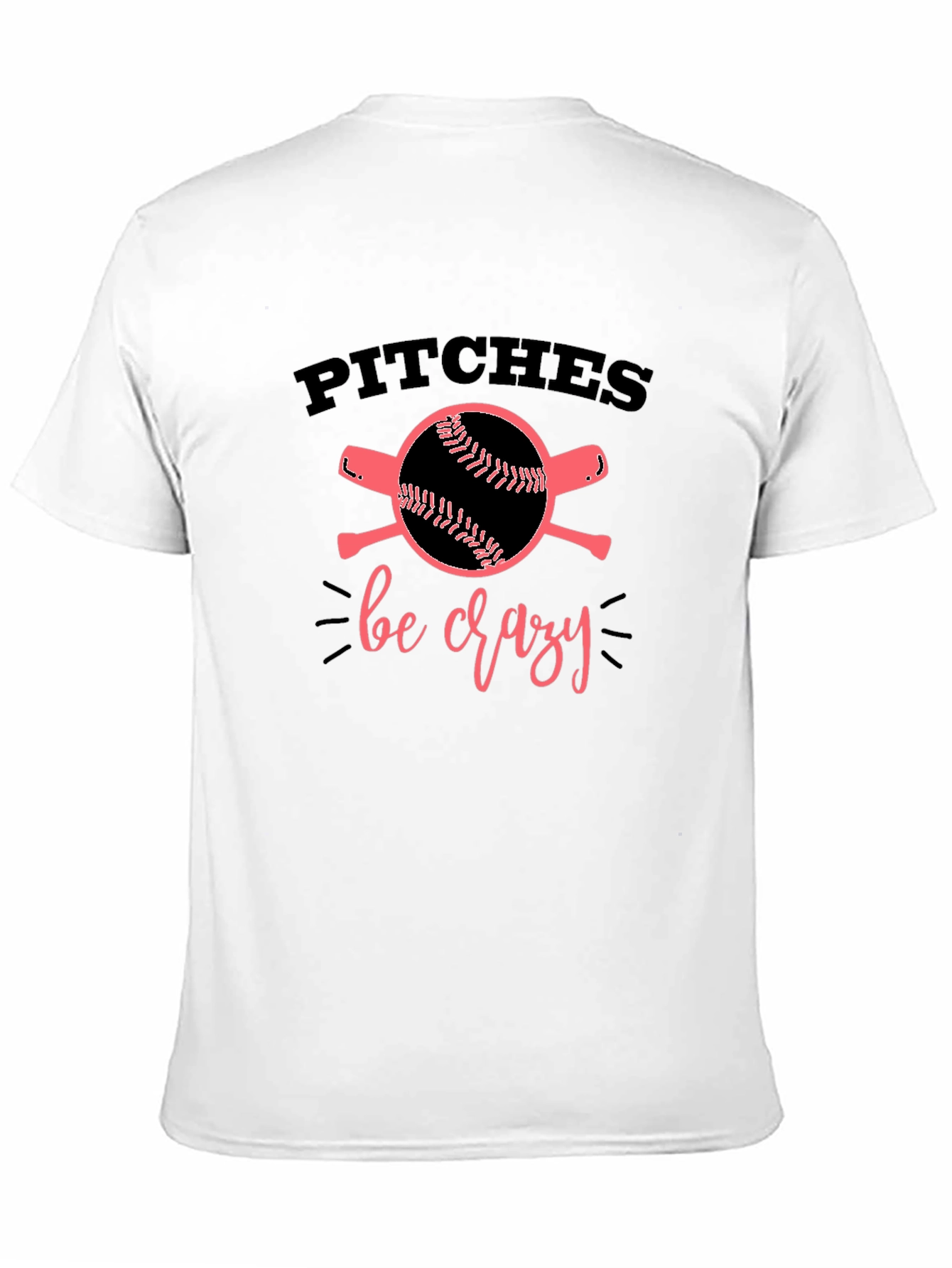 Pitches Be Crazy T-Shirt Baseball Fan Tee