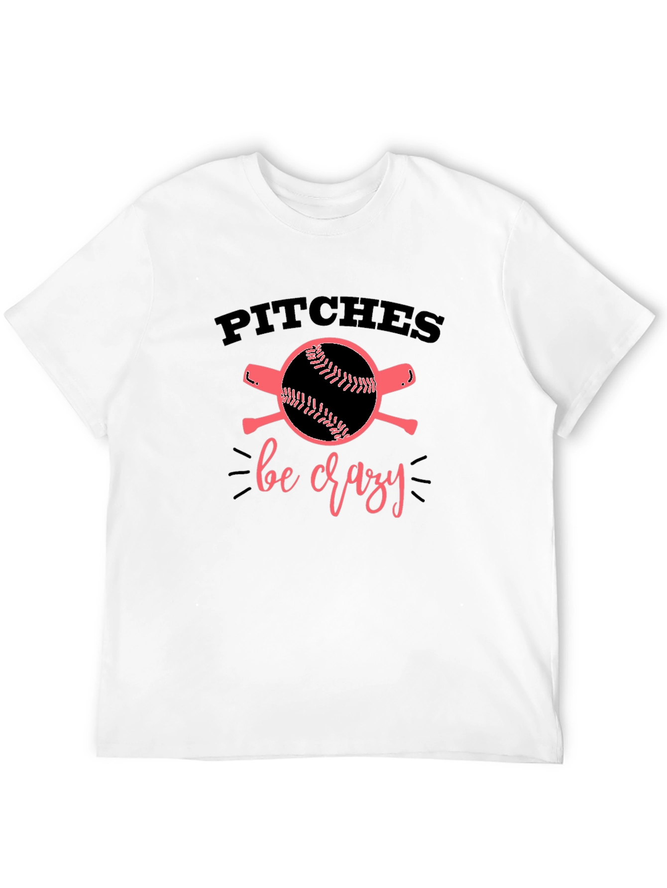 Pitches Be Crazy T-Shirt Baseball Fan Tee