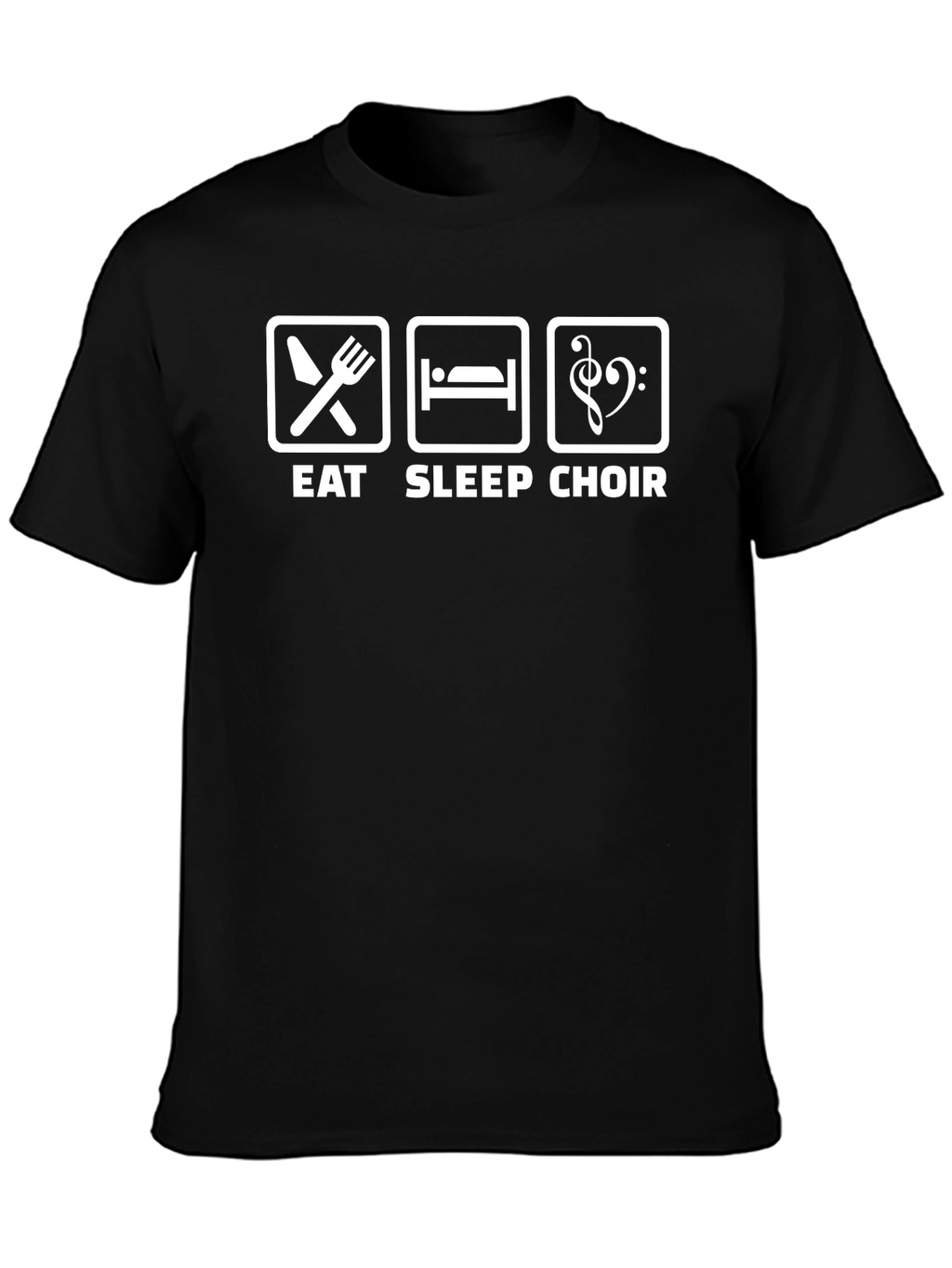 Eat Sleep Choir T-Shirt - Singers Life Tee