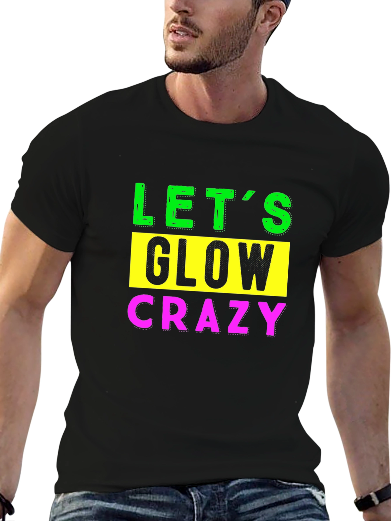 Lets Glow Crazy Graphic Tee