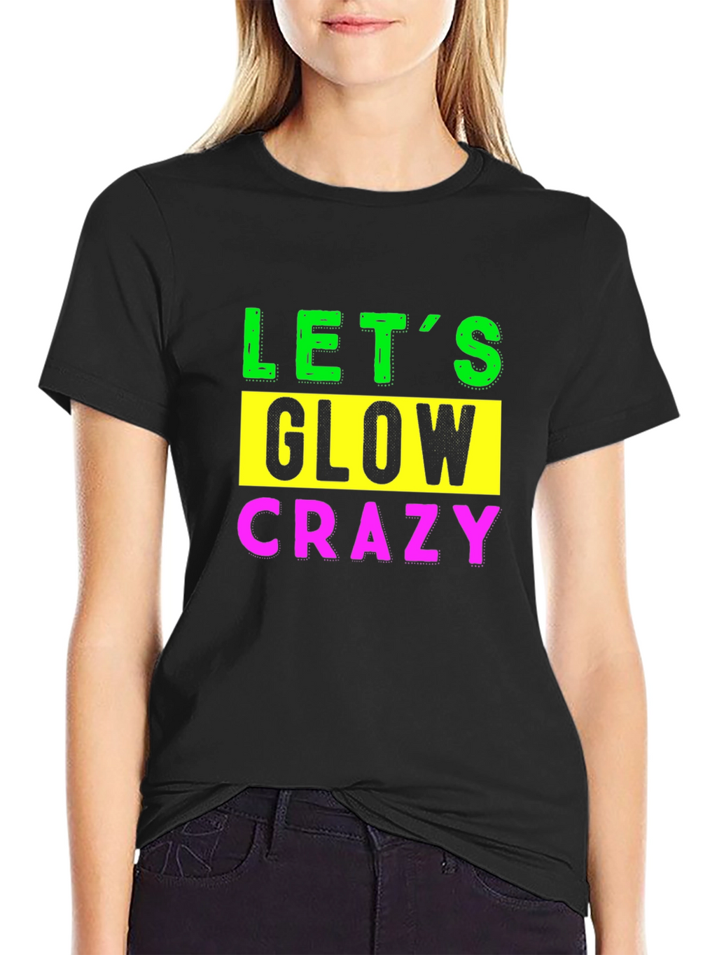 Lets Glow Crazy Graphic Tee