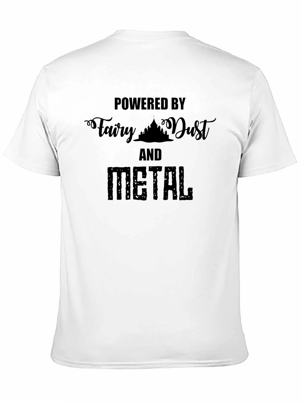 Powered by Fairy Dust and Metal Black T-Shirt