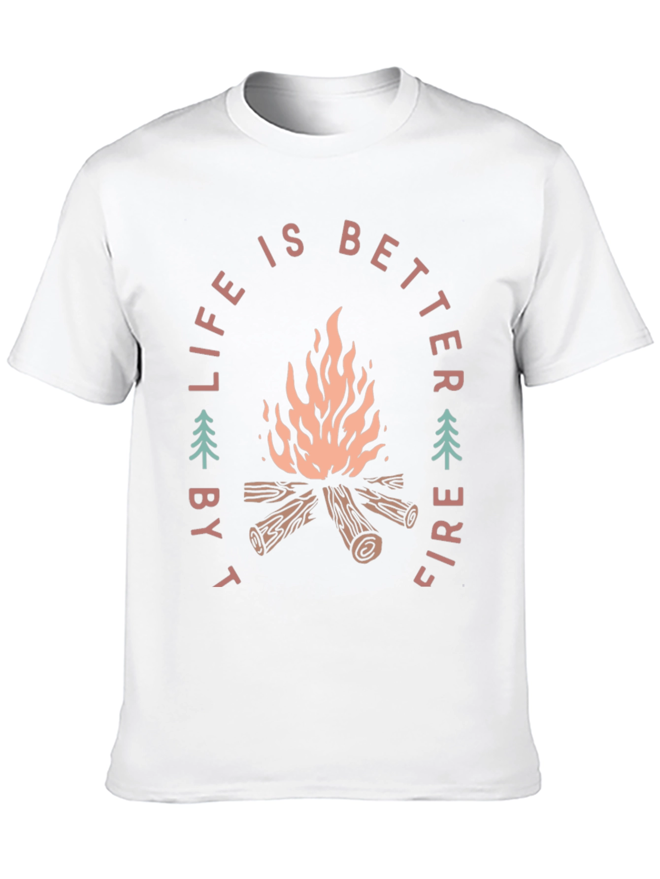 Life is Better by Fire T-Shirt