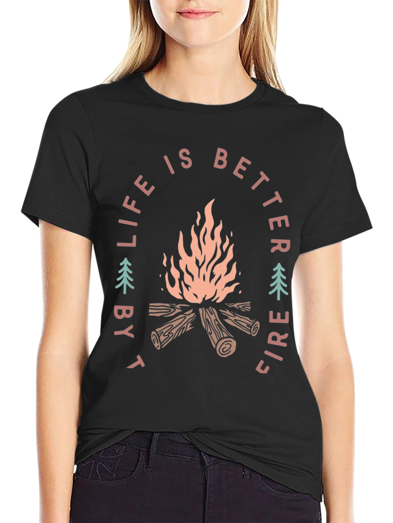 Life is Better by Fire T-Shirt