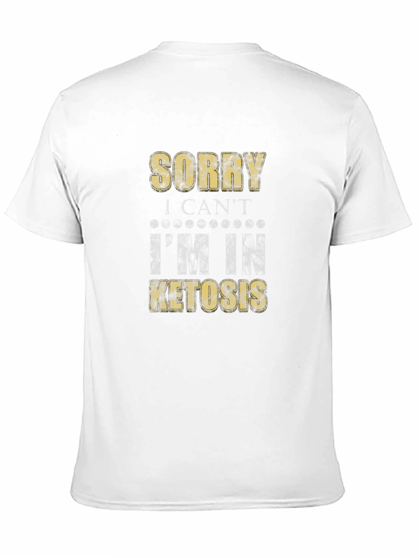 Sorry I Cant Im In Ketosis T-Shirt