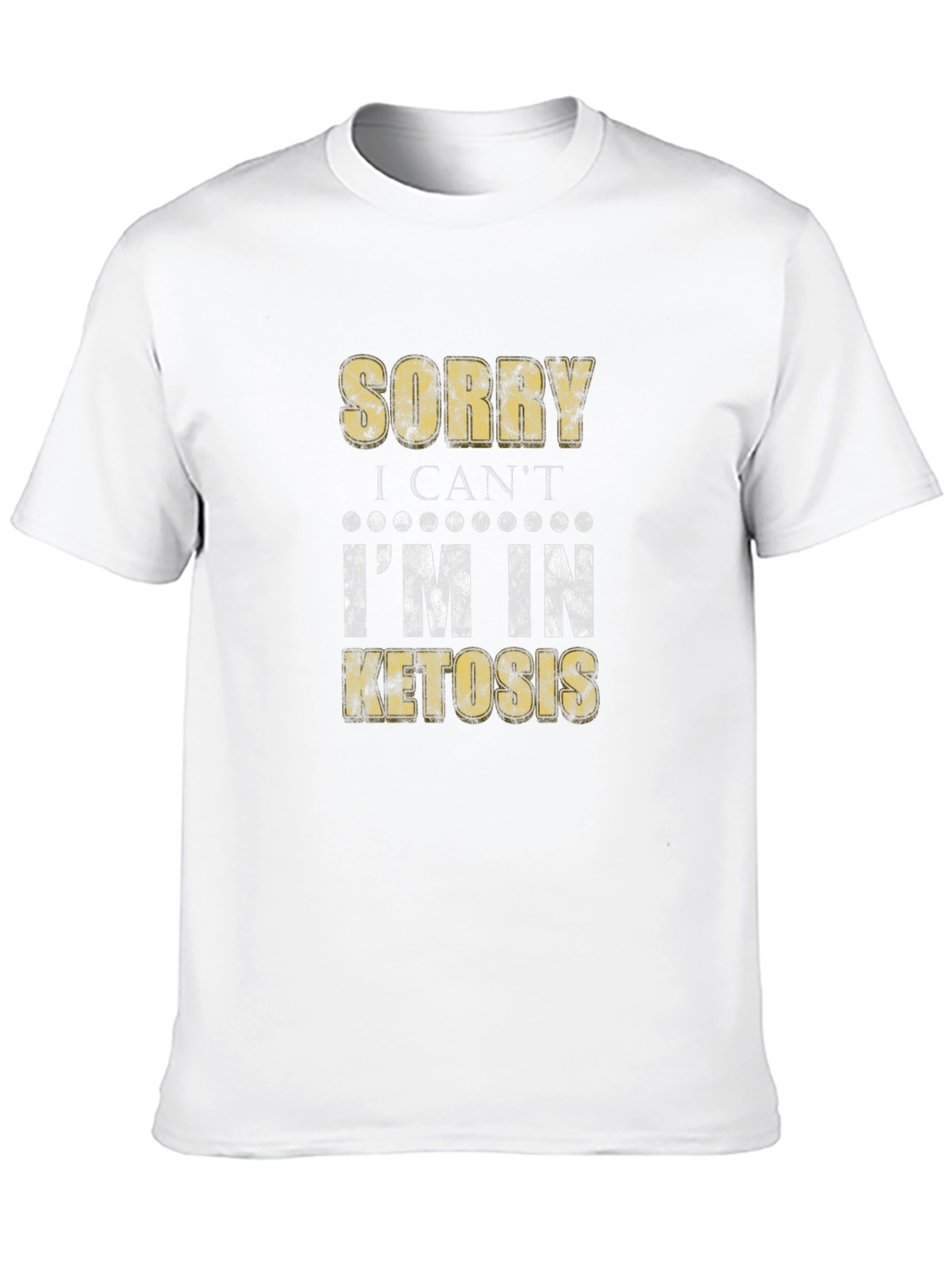 Sorry I Cant Im In Ketosis T-Shirt