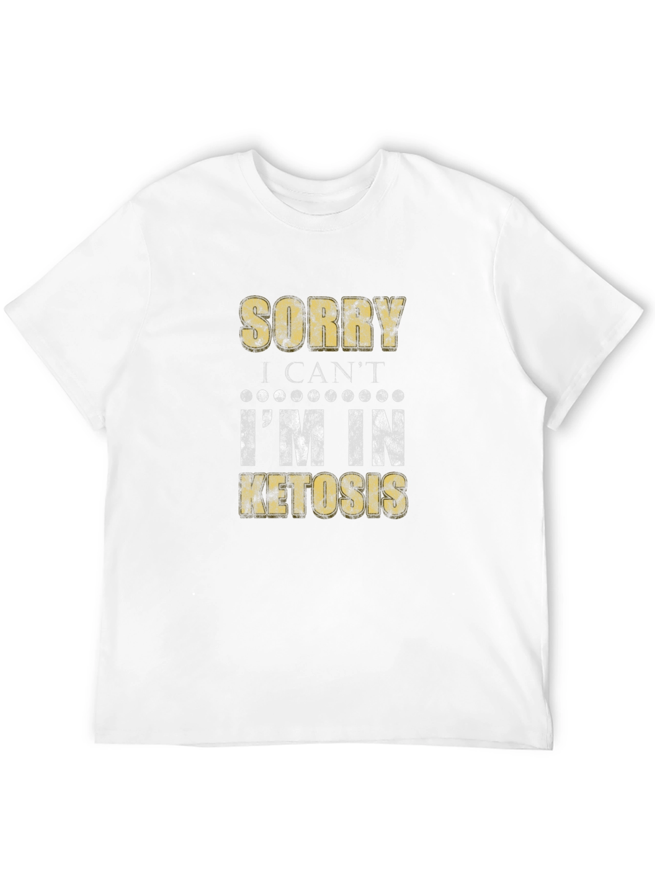 Sorry I Cant Im In Ketosis T-Shirt