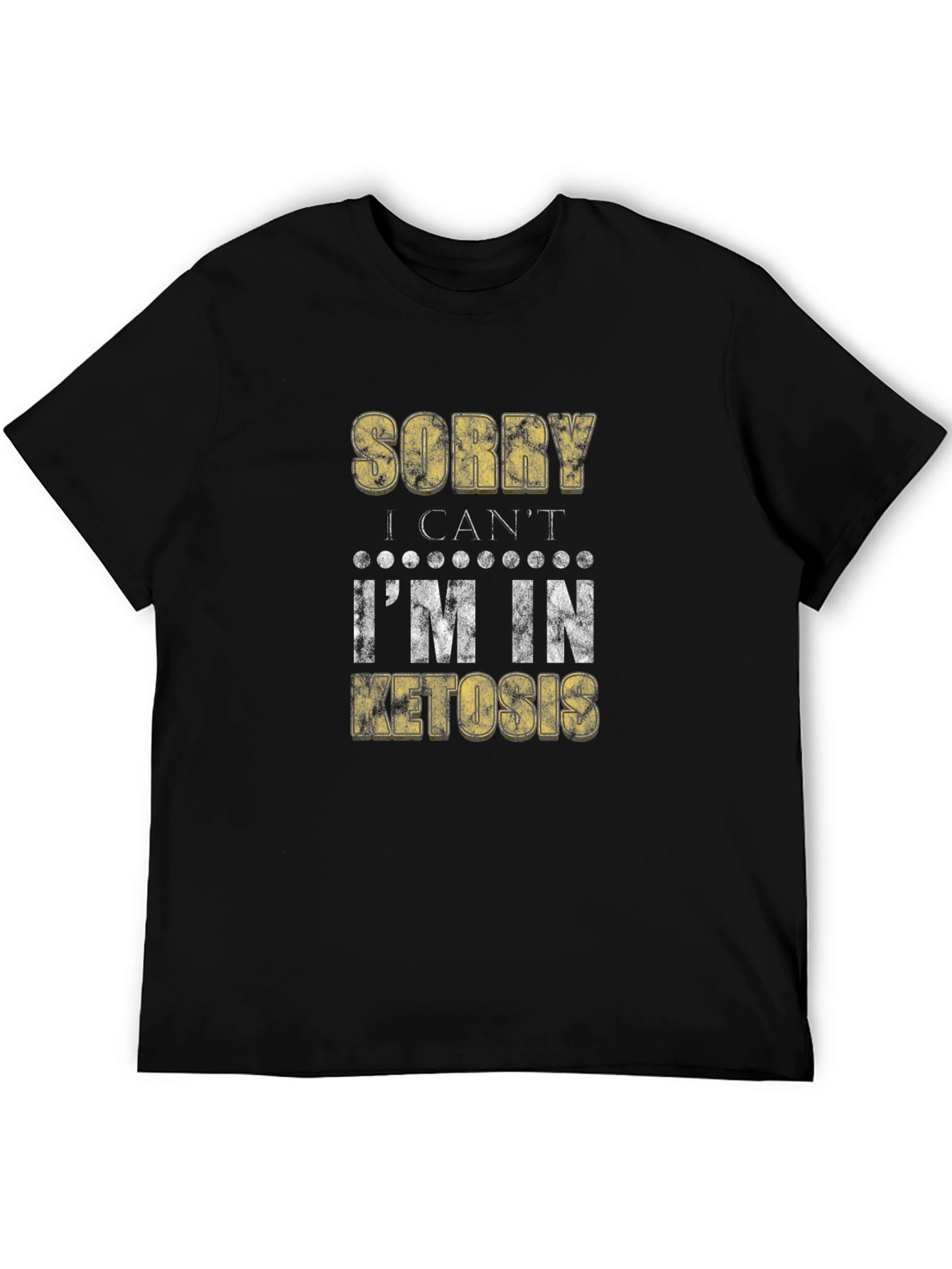 Sorry I Cant Im In Ketosis T-Shirt